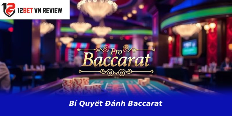 Bí Quyết Đánh Baccarat