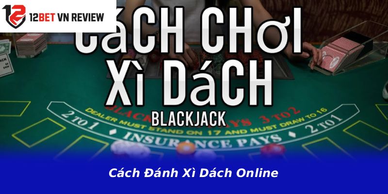 Cách Đánh Xì Dách Online