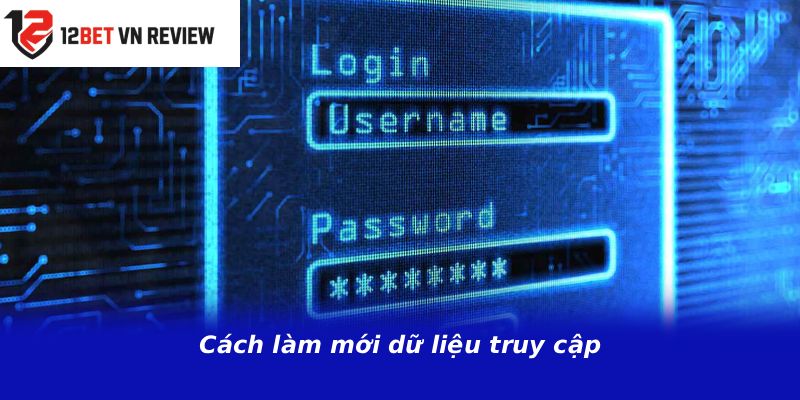 Cách làm mới dữ liệu truy cập