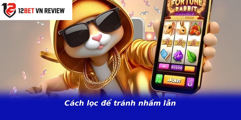 Cách lọc để tránh nhầm lẫn