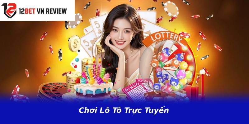 Chơi Lô Tô Trực Tuyến
