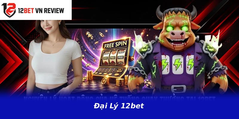 Đại Lý 12BET