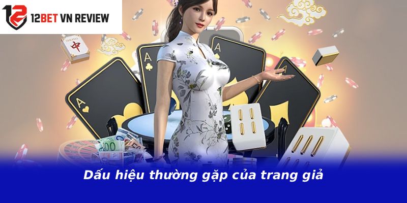Dấu hiệu thường gặp của trang giả