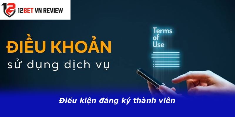 Điều kiện đăng ký thành viên
