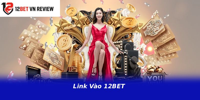Link Vào 12BET