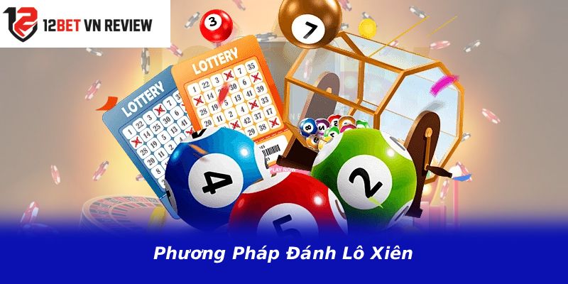 Phương Pháp Đánh Lô Xiên