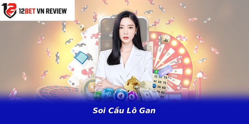 Soi Cầu Lô Gan
